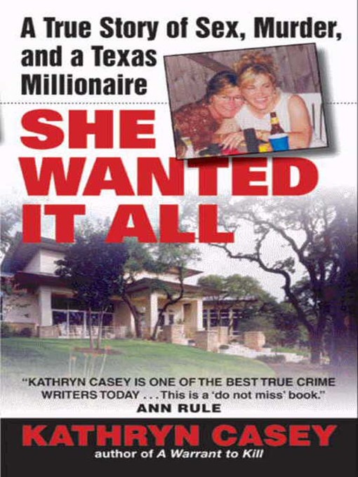 Title details for She Wanted It All by Kathryn Casey - Available